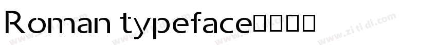 Roman typeface字体转换
